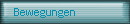 Bewegungen